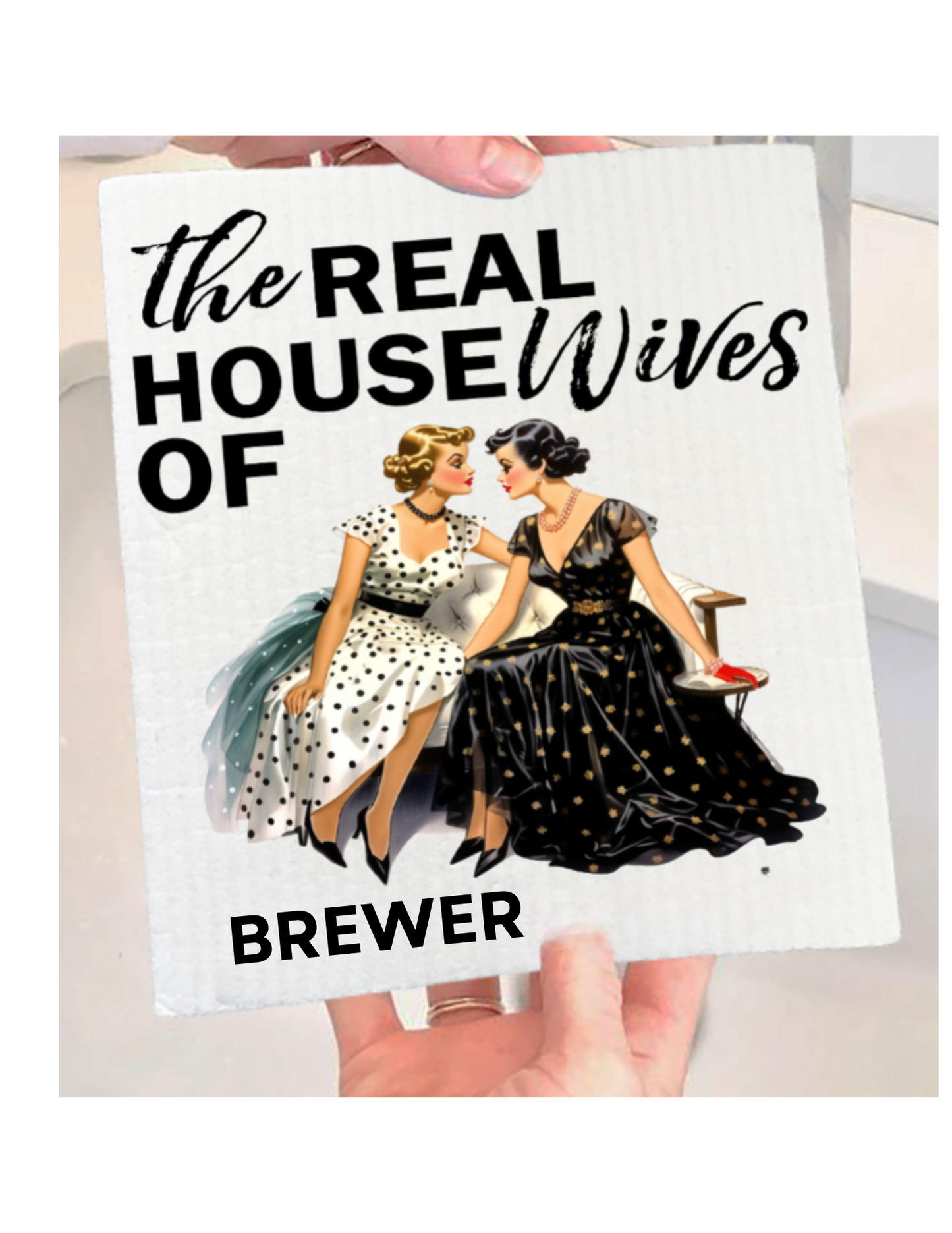 The Real Housewives of Bangor or Brewer Swedish Dishcloth