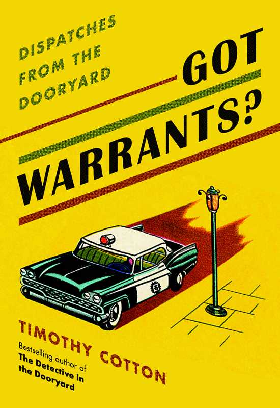 Got Warrants? by Timothy Cotton
