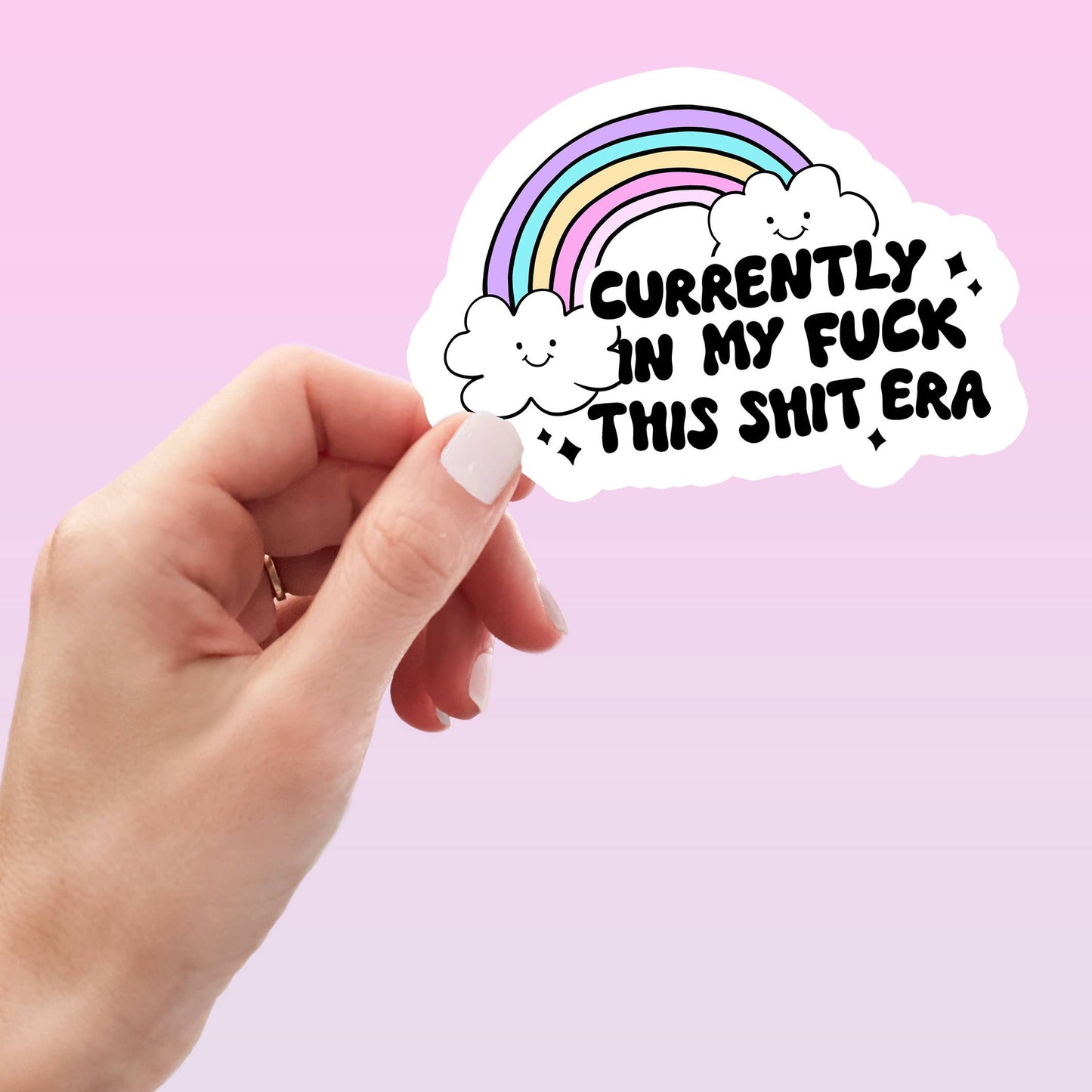 Currently in My Fuck This Shit Era Sticker