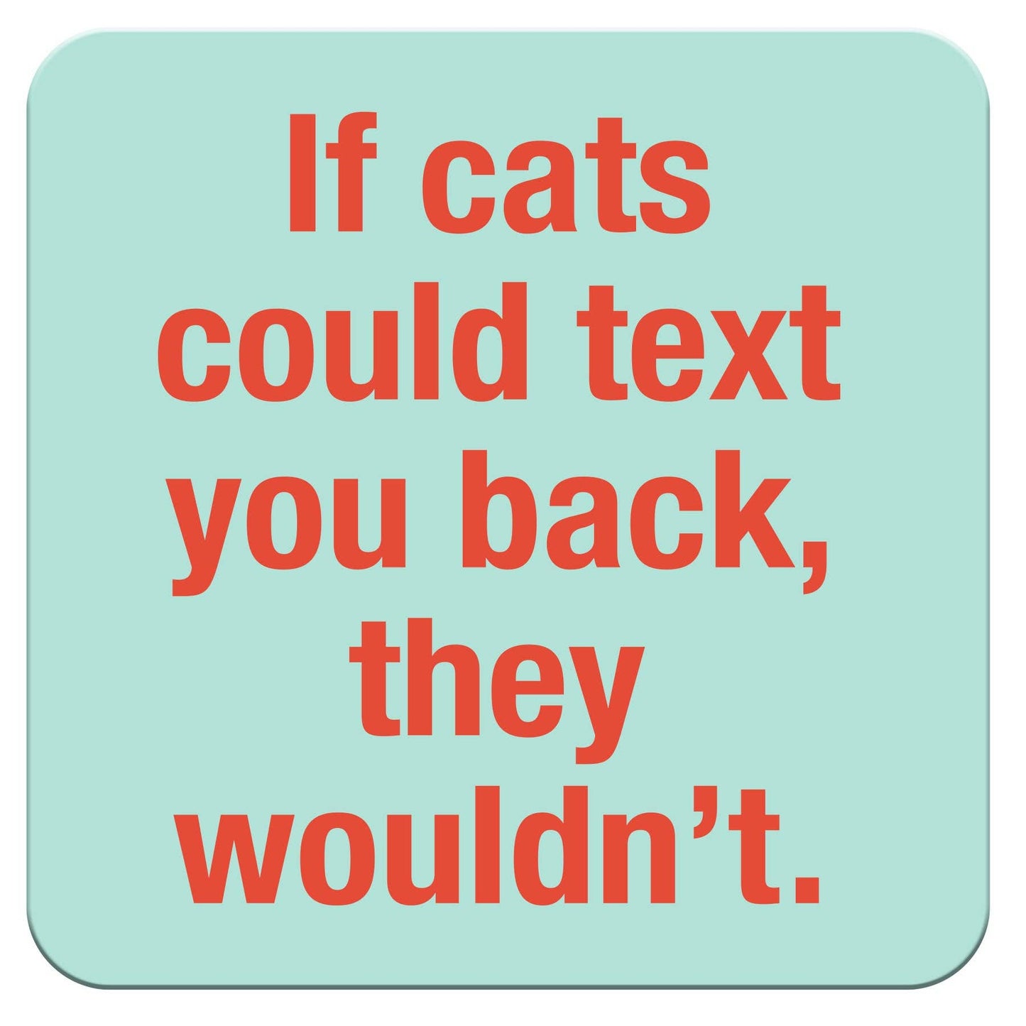 II cats could text-coaster