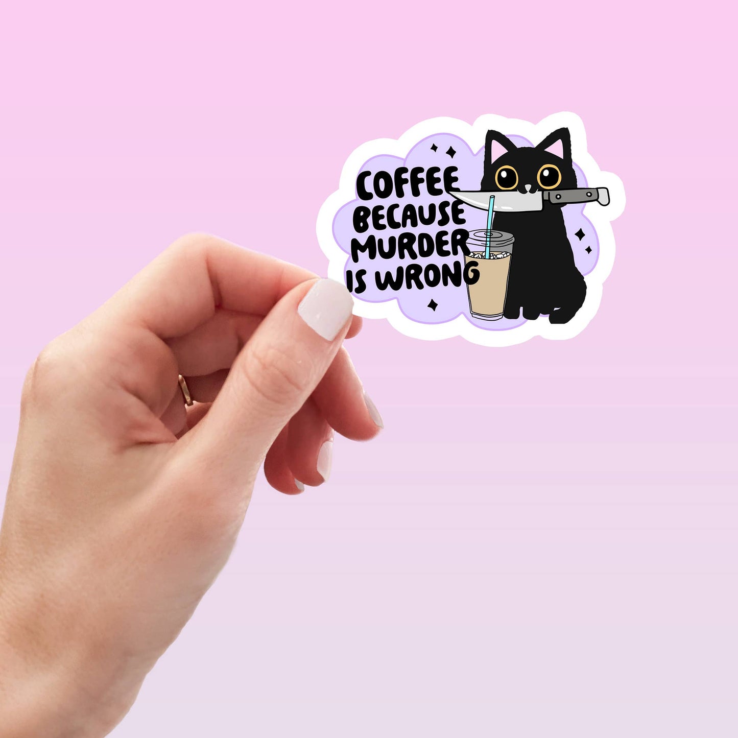 Coffee Because Murder Is Wrong Sticker