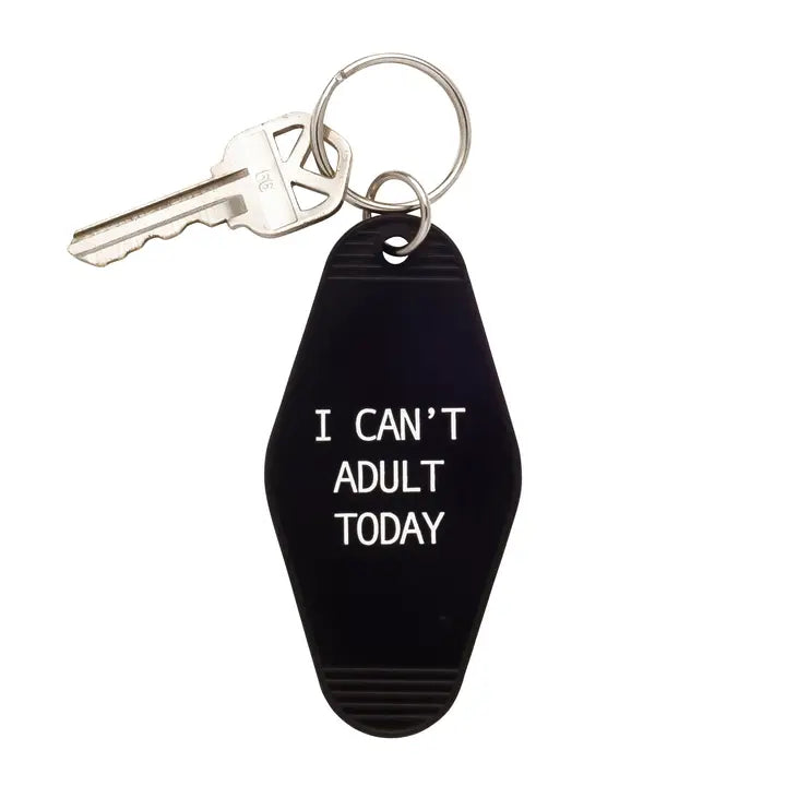 I can't adult today keychain