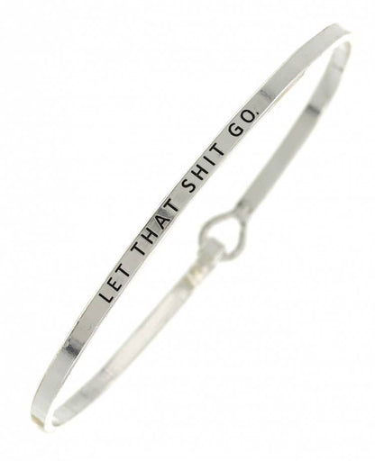 LET THAT SHIT GO 3mm Inspired Message Brass Bangle