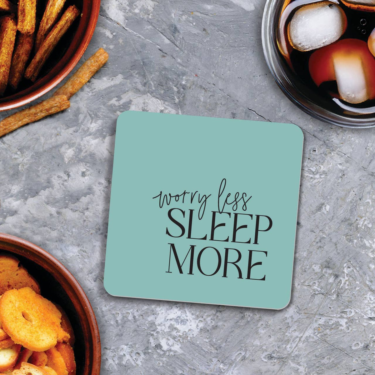 Worry Less, Sleep More Coaster