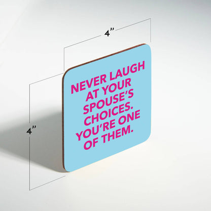 Funny Coaster - Spouse's choices