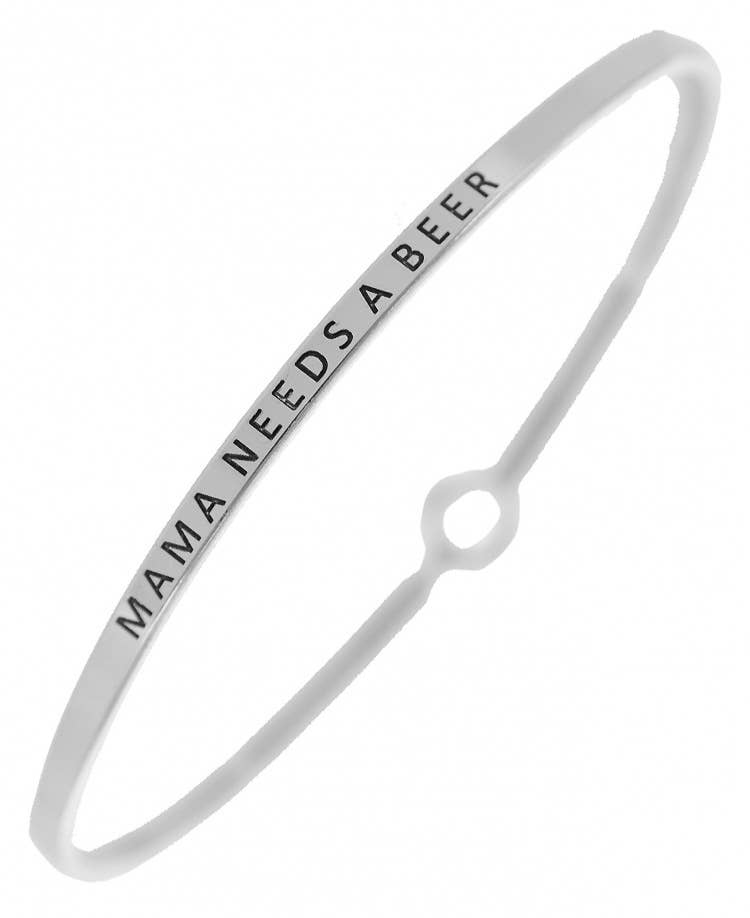 MAMA NEEDS A BEER 3mm Message Brass Bangle
