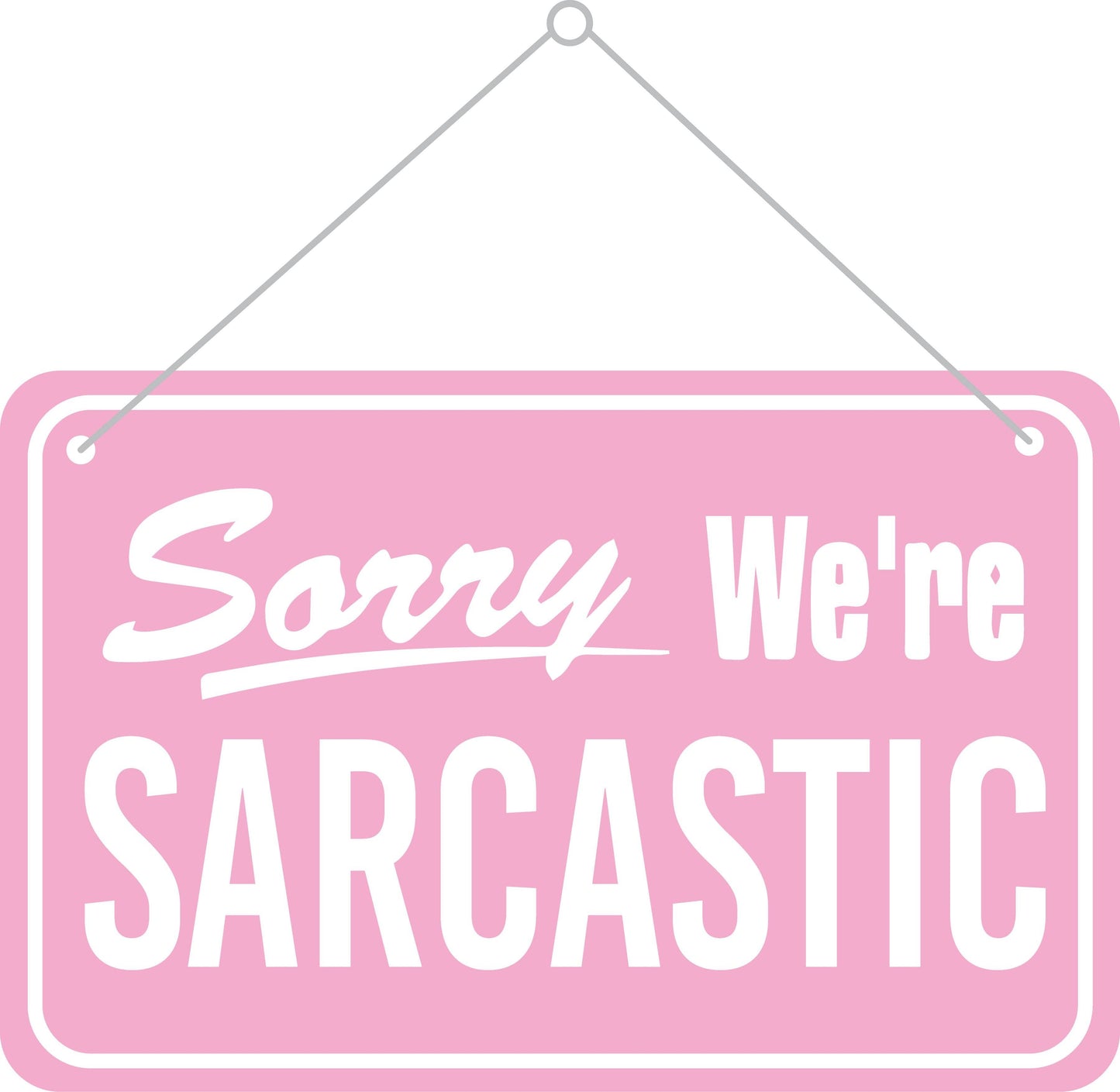 Sorry I'm Sarcastic Funny Sticker