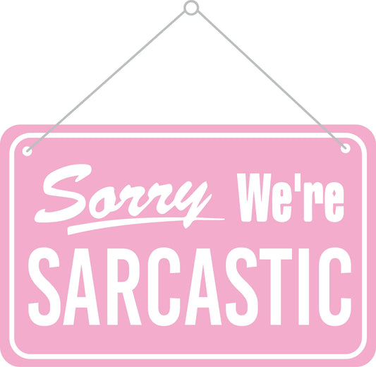 Sorry I'm Sarcastic Funny Sticker