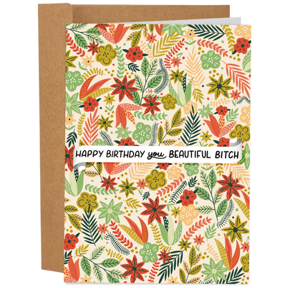 Happy Birthday You Beautiful Bitch - Funny Birthday Card