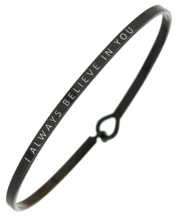 I ALWAYS BELIEVE IN YOU_3mm Message Bangle