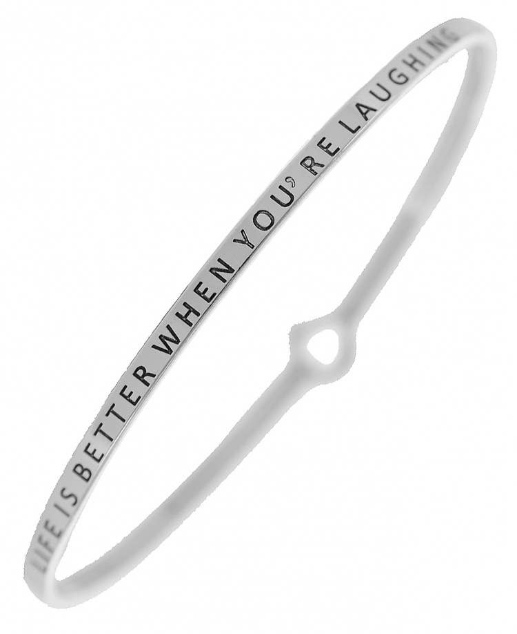 LIFE IS BETTER WHEN YOU'RE LAUGHING_3mm Bangle