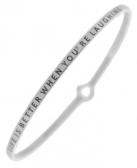 LIFE IS BETTER WHEN YOU'RE LAUGHING_3mm Bangle