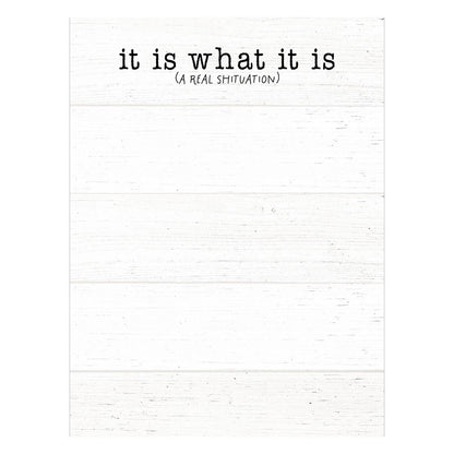 It Is What It Is (A Real Shituation) Notepad