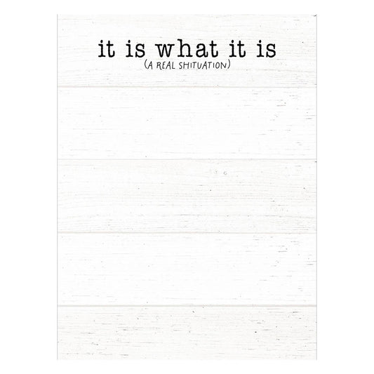 It Is What It Is (A Real Shituation) Notepad