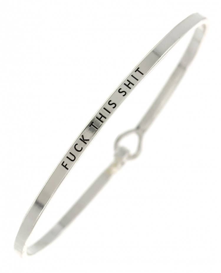 FUCK THIS SHIT Bangle