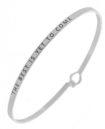 THE BEST IS YET TO COME 3mm Message Bangle
