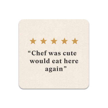 (5 Out Of 5 Stars) Chef Was Cute Coaster