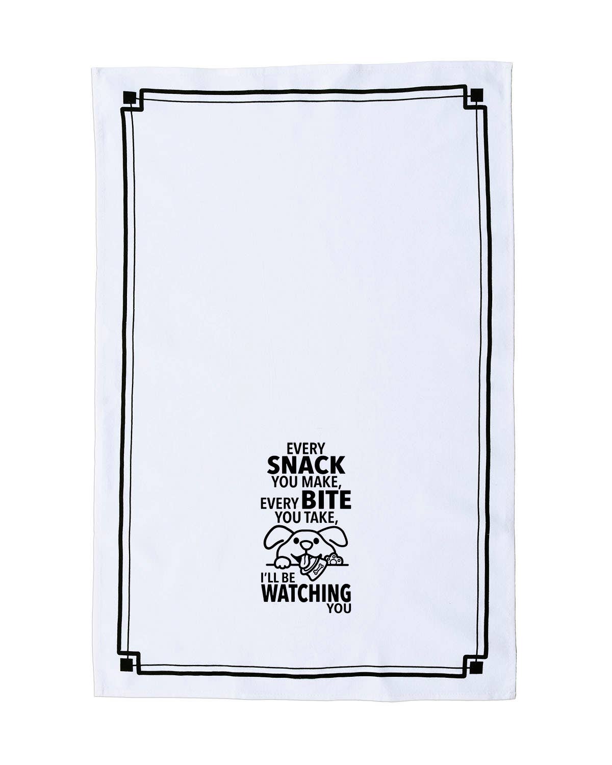 “Every Snack You Make, Every Bite You Take, I'll Be Watching You” - Hey Now™ Cotton Kitchen Towel