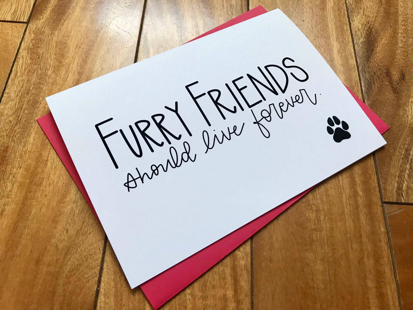 Furry Friends Should Live Forever Pet Sympathy Card  by StoneDonut Design