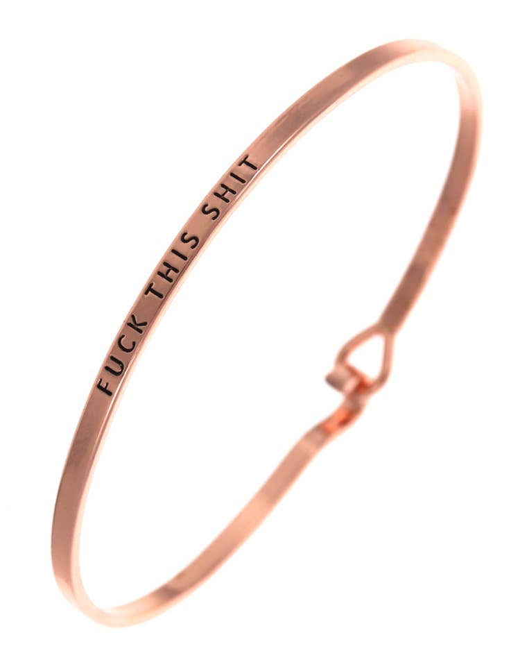 FUCK THIS SHIT Bangle