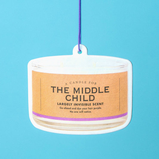 Middle Child Air Freshener | Funny Car Air Freshener