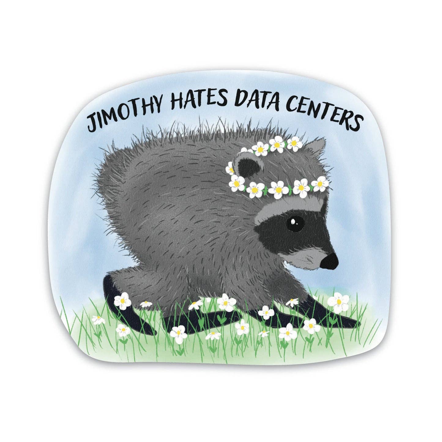 Jimothy The Raccoon Hates Data Centers Sticker