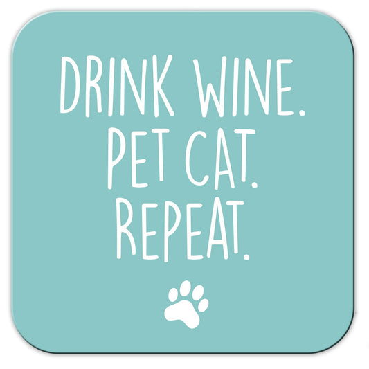 Funny Cat Coaster - Drink Wine. Pet Cat.