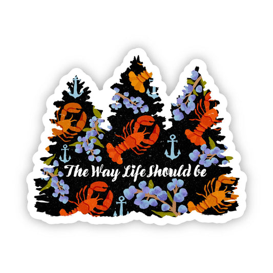 "The Way Life Should Be" Maine Sticker