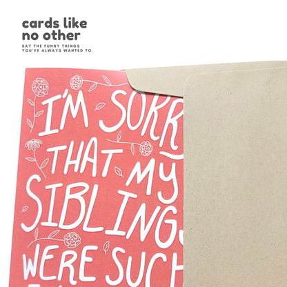Siblings Were Such Disappointments - Everyday Greeting Card