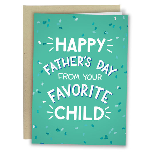 Dad's Favorite Child - Funny Father's Day Card