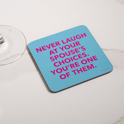 Funny Coaster - Spouse's choices