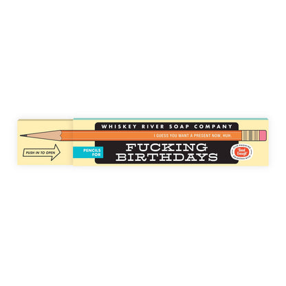 Pencils for Fucking Birthdays