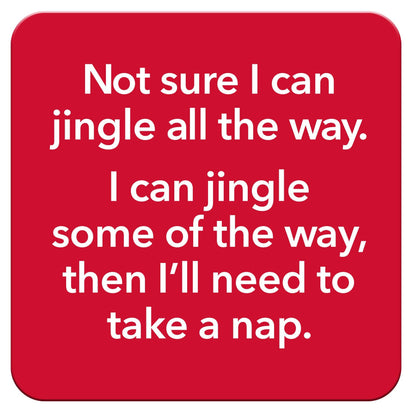 Funny Coaster - Not sure I can jingle