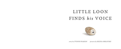 Little Loon Finds His Voice by Yvonne Pearson