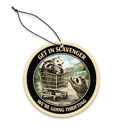 Get in Scavenger, We're Going Thrifting Air Freshener