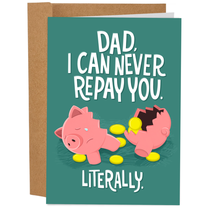 Dad I Can Never Repay You - Funny Father's Day Card