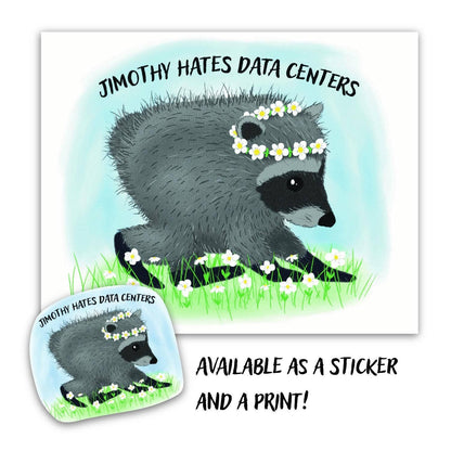 Jimothy The Raccoon Hates Data Centers Matte Sticker