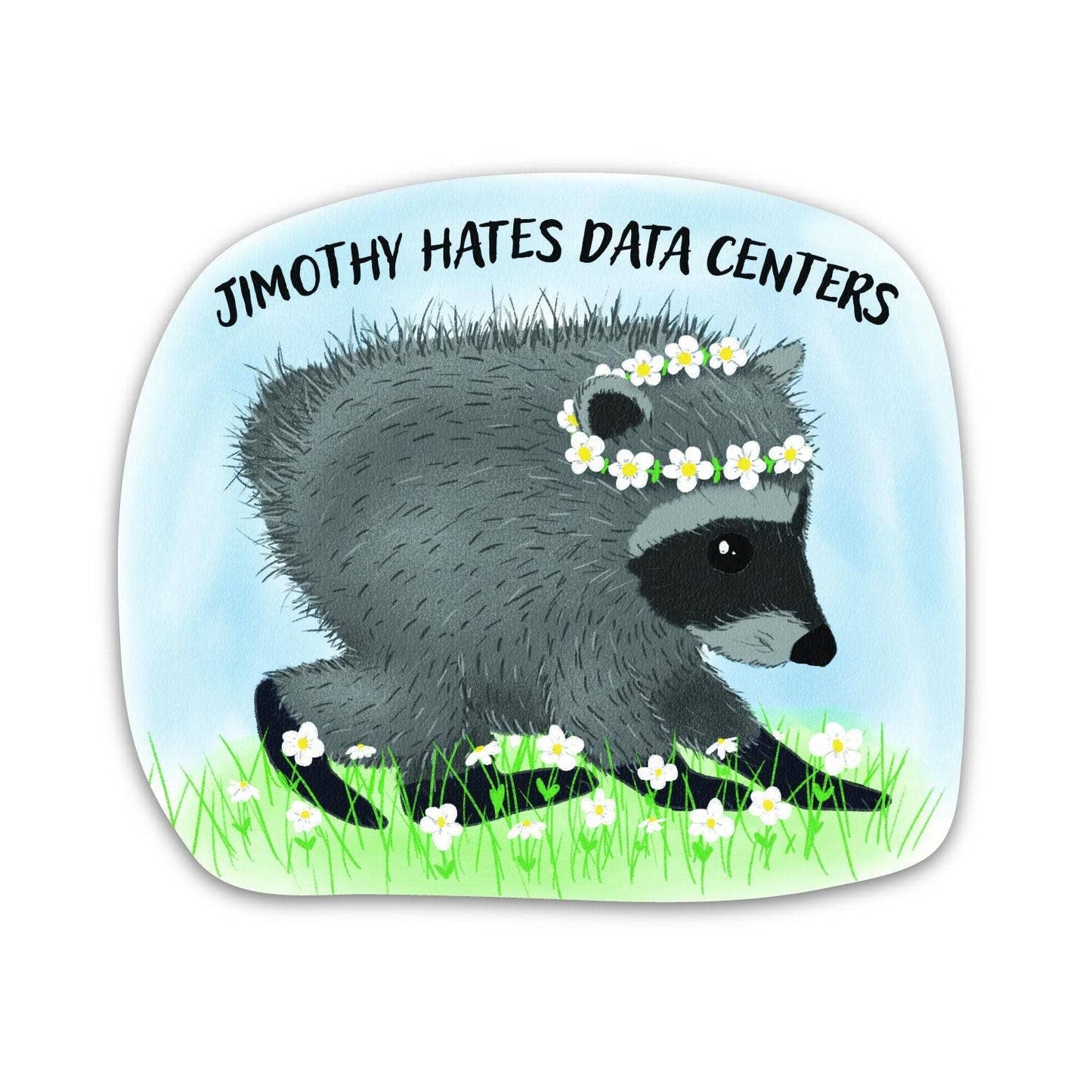 Jimothy The Raccoon Hates Data Centers Matte Sticker