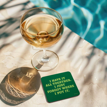 Funny Coaster - I have it all