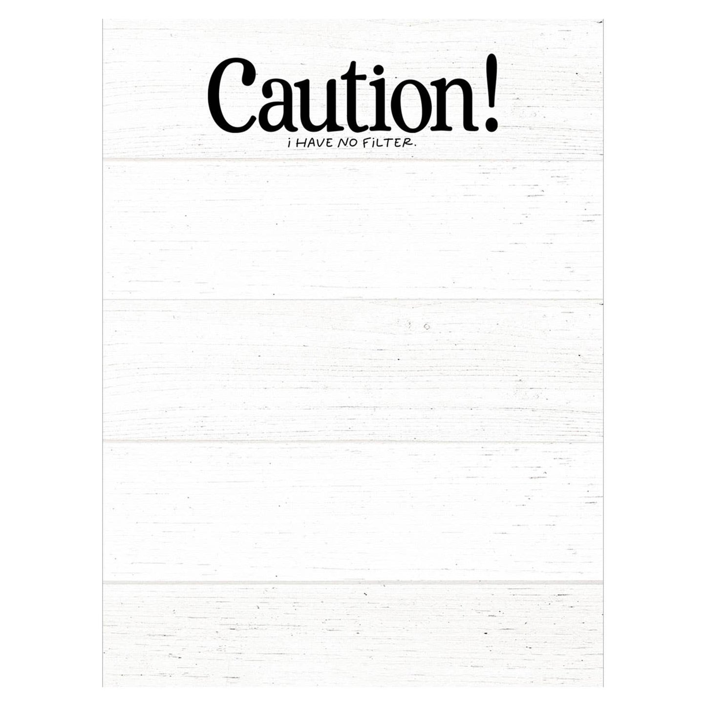 Caution! I Have No Filter Notepad