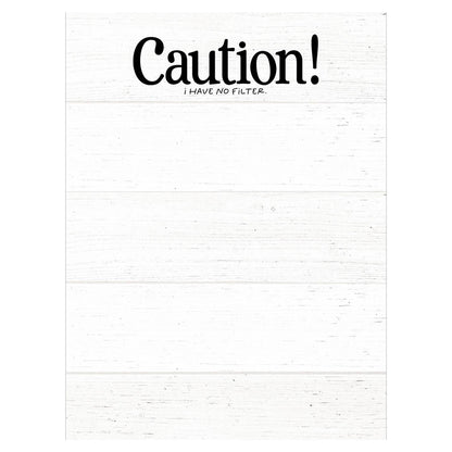 Caution! I Have No Filter Notepad