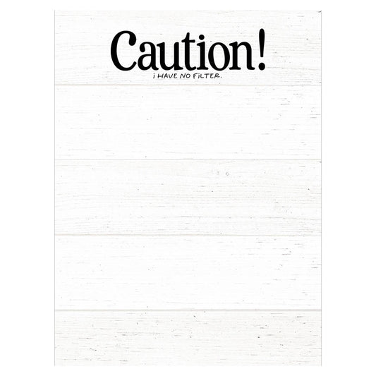 Caution! I Have No Filter Notepad